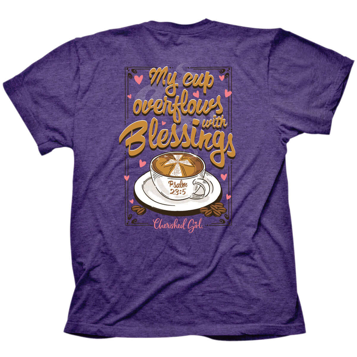 Cherished Girl Womens T-Shirt Overflowing Cup