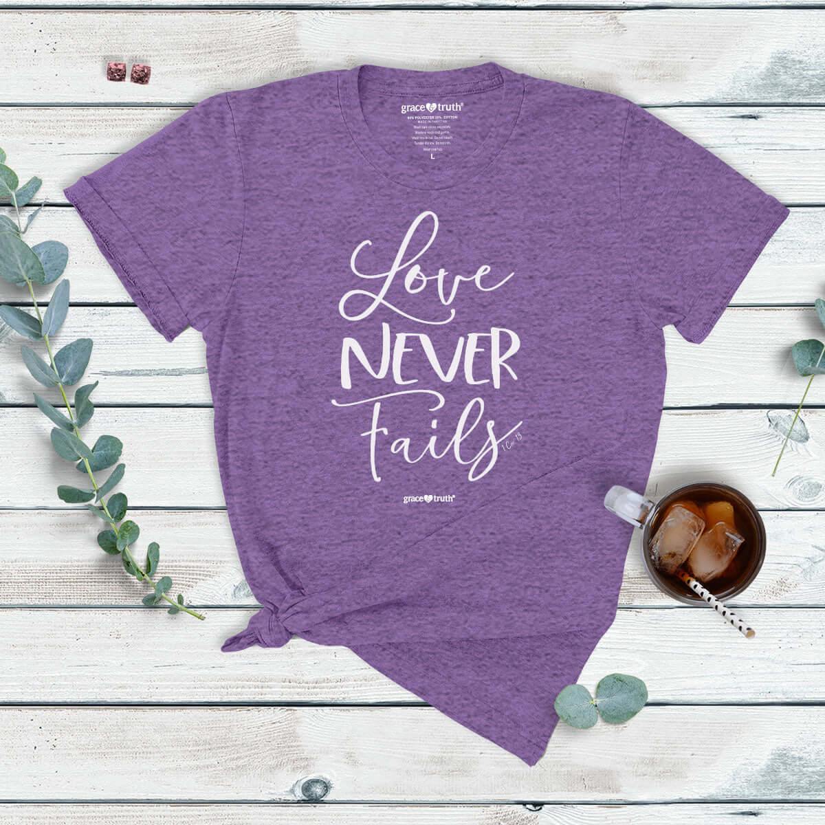 grace & truth Womens T-Shirt Love Never Fails