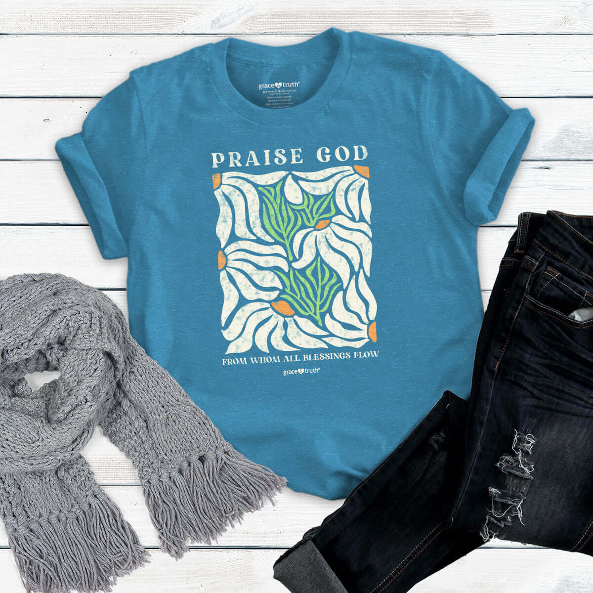 grace & truth Womens T-Shirt Praise God Flowers