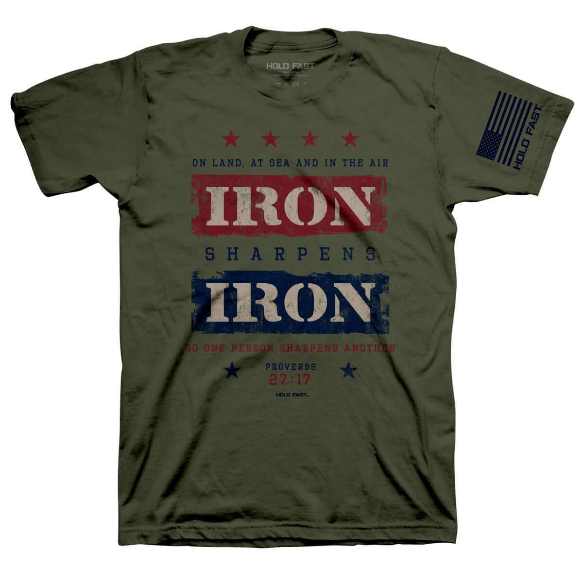 HOLD FAST Mens T-Shirt Iron Sharpens Iron Proverbs 27:17