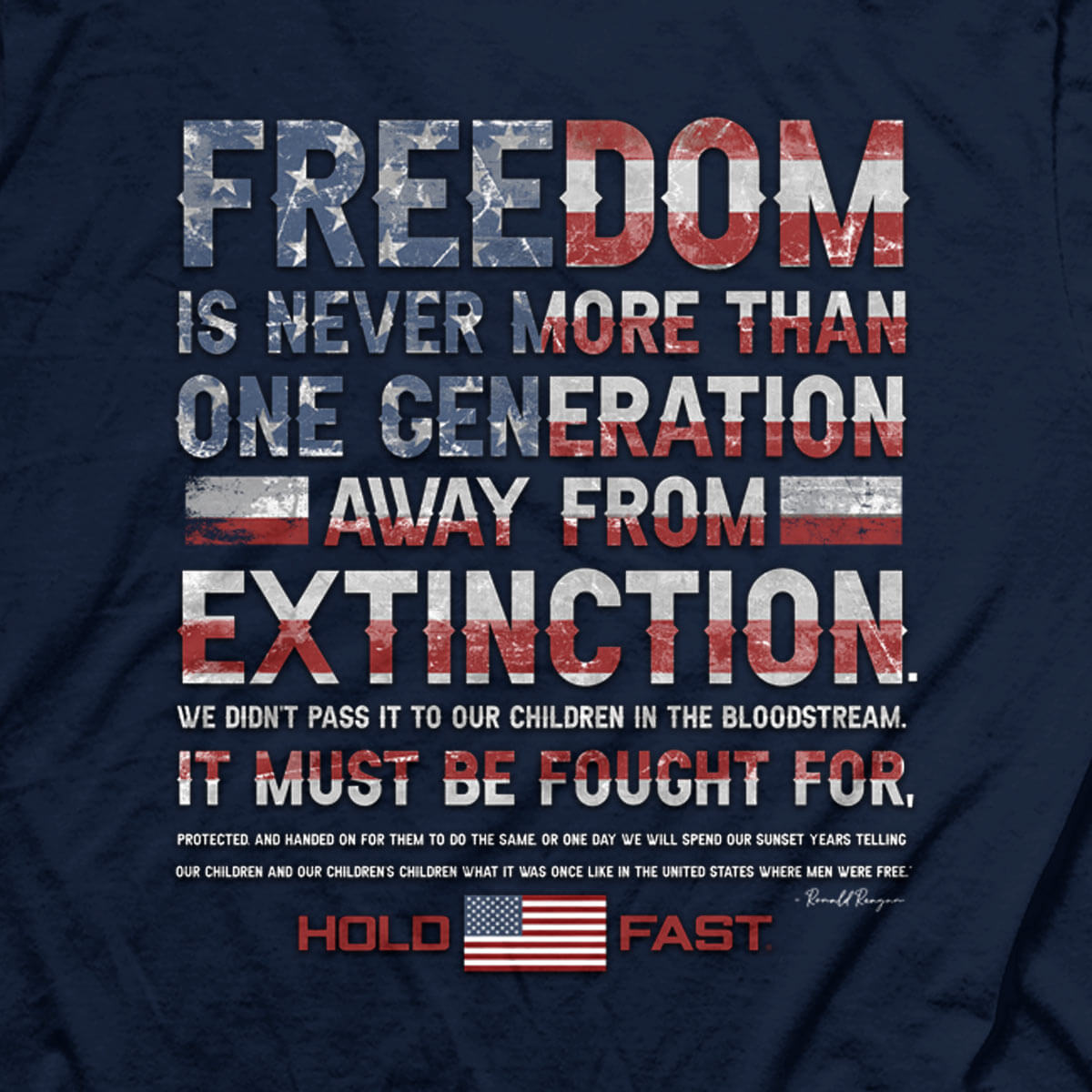 HOLD FAST Mens T-Shirt Ronald Reagan One Generation Quote